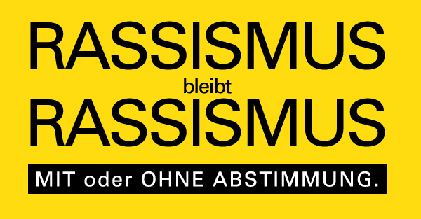 rassismus bleibt rassismus