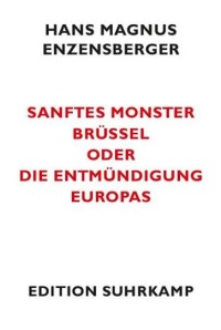 hans magnus enzensberger: sanftes monster brüssel - cover