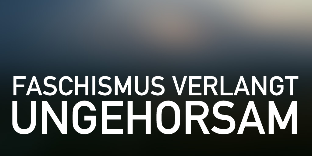 aufruf zum ungehorsam gegen deportationsfaschismus